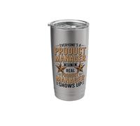Everyone's A Product Manager Until Real One Stainless Steel Insulated Tumbler