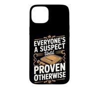 Everyone's a Suspect Until Proven Otherwise Detective Case for iPhone 15 Plus