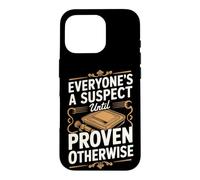 Everyone's a Suspect Until Proven Otherwise Detective Case for iPhone 16 Pro