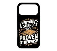 Everyone's a Suspect Until Proven Otherwise Detective Case for iPhone 17 Pro Max