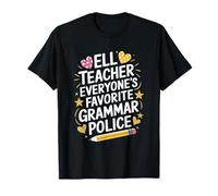 Everyone's Favorite Grammar Police, ENL English Teacher T-Shirt