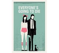 Everyone's Going to Die