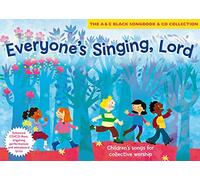 Everyone's Singing, Lord (Book + CD/CD-ROM): Children's songs for collective worship (Songbooks)