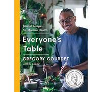 Everyone's Table: Global Recipes for Modern Health-Revolutionary Cookbook for Gluten, Dairy, Soy and Grain-Free Cooking