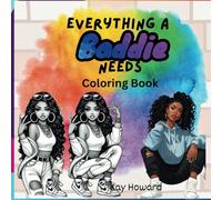 Everything A Baddie Needs: Coloring Book