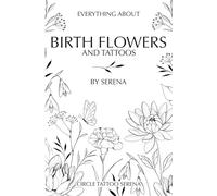 Everything about birth flowers: and tattoos