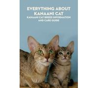 Everything about Kanaani Cat: Kanaani Cat Breed Information and Care Guide: Kanaani Cat Breed