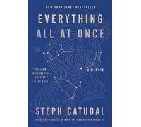 Everything All at Once: A Memoir