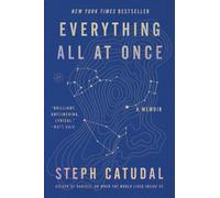 Everything All at Once : A Memoir