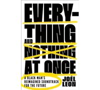 Everything and Nothing at Once: A Black Man's Reimagined Soundtrack for the Future