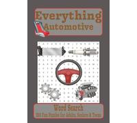 Everything Automotive: Word Searches with Easy to Read Print about Cars, Trucks, Engines, Parts, Mechanical and More