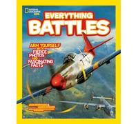 Everything Battles: Arm Yourself with Fierce Photos and Fascinating Facts