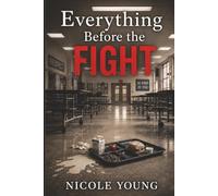 Everything Before the Fight