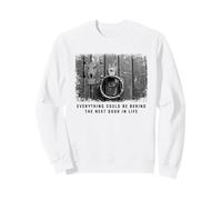 Everything behind the Next door keyhole life quote Sweatshirt