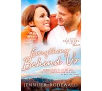 Everything Behind Us: A Murphy Brothers Story (Book 3)