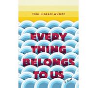 Everything Belongs to Us