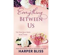 Everything Between Us: Volume 3 (Pink Bean Series)