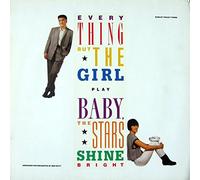 everything but the girl - baby, the stars shine bright (33 tours)