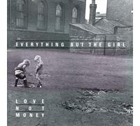 Everything But The Girl - Love Not Money…Plus