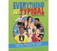 Everything But Typical: Influential Neurodivergent People Who Have Shaped the World