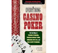 Everything Casino Poker: Get the Edge at Video Poker, Texas Hold'em, Omaha Hi-Lo, and Pai Gow Poker!