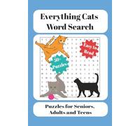 Everything Cats Word Search: Cat-Themed Puzzles with Easy to Read Print...Great Gift for the Cat Lover, Holidays and Free Times
