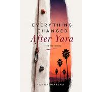 Everything Changed After Yara: the becoming