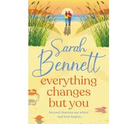 Everything Changes But You: A BRAND NEW dreamy seaside romance from BESTSELLER Sarah Bennett for 2026 (Halfmoon Quay, 2)