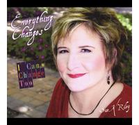 Everything Changes I Can Change Too