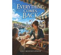 Everything Comes Back: A Cozy Progression Fantasy LitRPG (The Circulation Desk)