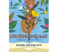 Everything Comes Next : Collected and New Poems