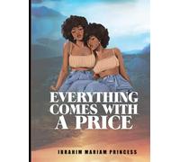 EVERYTHING COMES WITH A PRICE