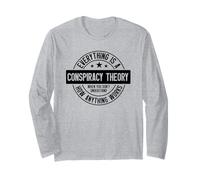 Everything Conspiracy Theory When Don't Understand Anything Long Sleeve T-Shirt