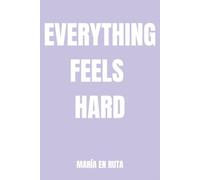 EVERYTHING FEELS HARD: A journal for days when surviving is already enough