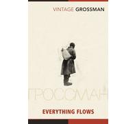 Everything Flows (Vintage Classics) by Vasily Grossman (5-May-2011) Paperback