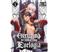 Everything for Demon King Evelogia Vol. 1
