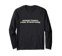 Everything for Everyone Long Sleeve T-Shirt