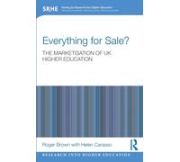 Everything for Sale? The Marketisation of UK Higher Education