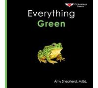 Everything Green: A joyful real-image concept book designed for every learner: 5 (Everything Colors)