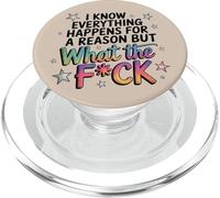 Everything Happens For A Reason Saying WTF Humorous Graphic PopSockets PopGrip for MagSafe
