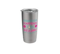 Everything Happens for A Reason Stainless Steel Insulated Tumbler