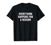 Everything Happens for a Reason Value Graphic T-Shirt