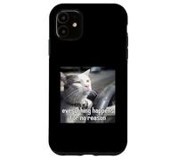 Everything Happens For No Reason Cat Driving A Car Meme Case for iPhone 11