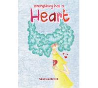 Everything has a heart