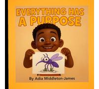 Everything has a purpose