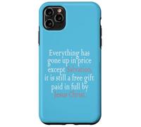 Everything Has Gone Up In Price Except Salvation Ephesians Case for iPhone 11 Pro Max