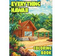 Everything Hawaii Coloring Book: 20 Pages of Stunning Hawaiian Islands & It’s Animals, Easy & Advanced Coloring Pages, Landscapes & Scenes