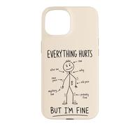 Everything Hurts Adulting Back Pain Humor Case for iPhone 15
