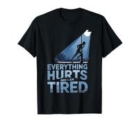 Everything Hurts And I Am Tired Running Jogging T-Shirt