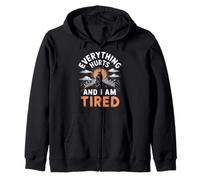 Everything Hurts And I Am Tired Zip Hoodie